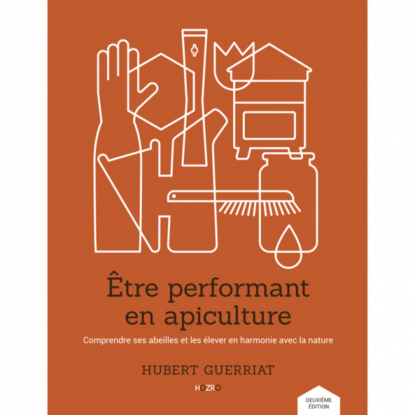 Livre "Etre performant en apiculture" de HUBERT GUERRIAT